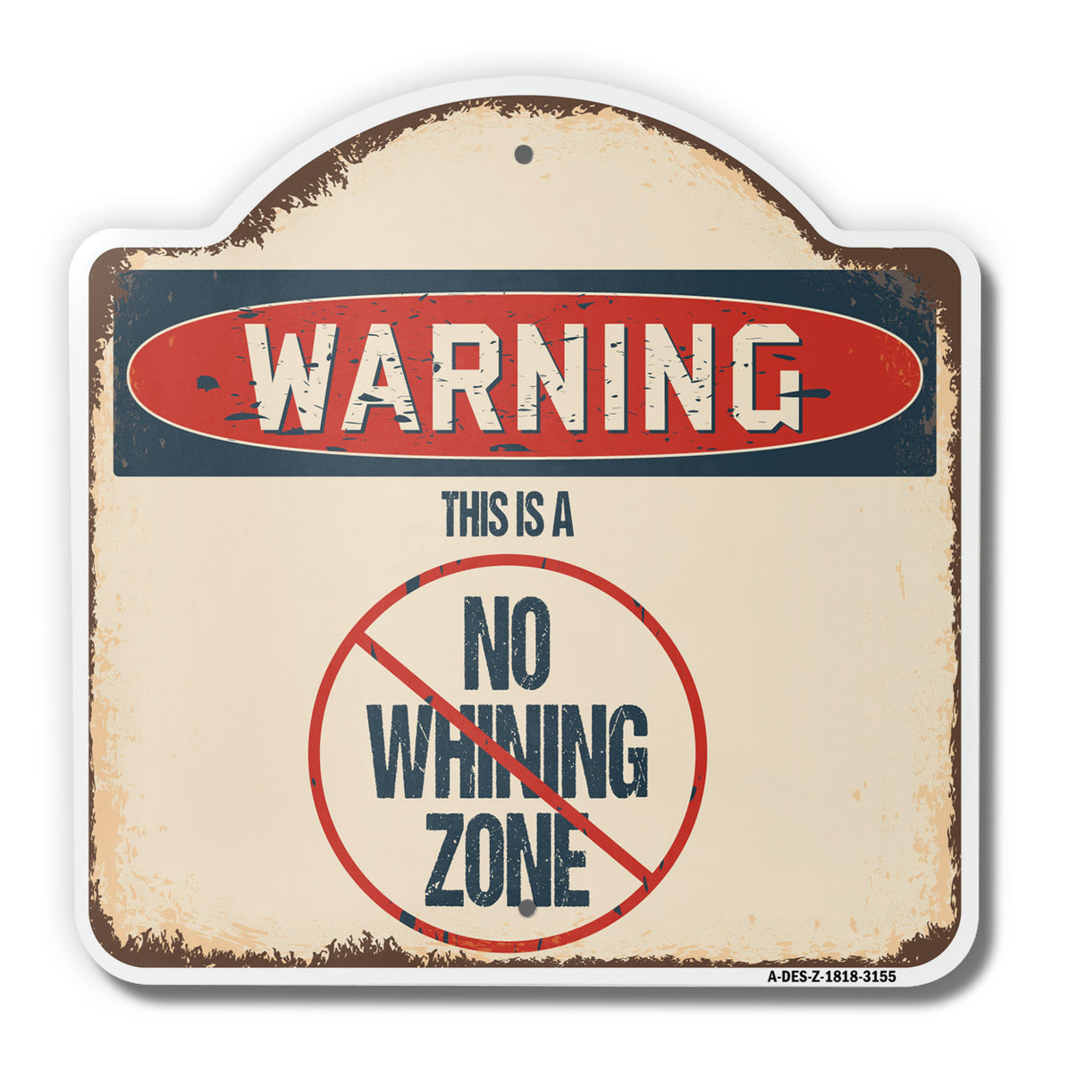 No Whining Zone
