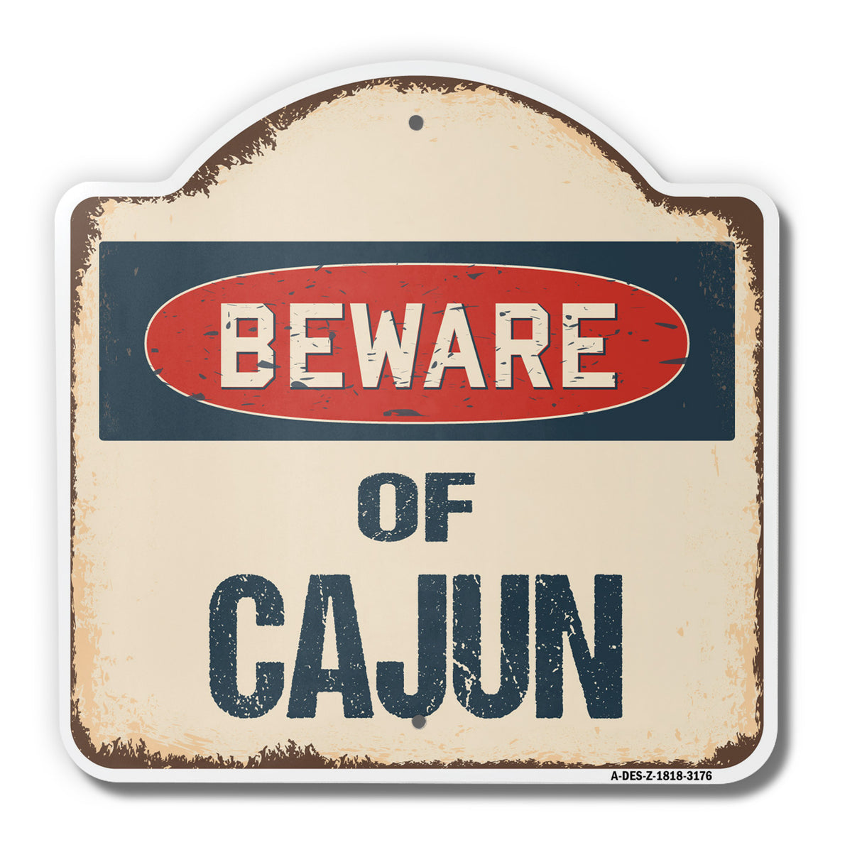 Beware Of Cajun