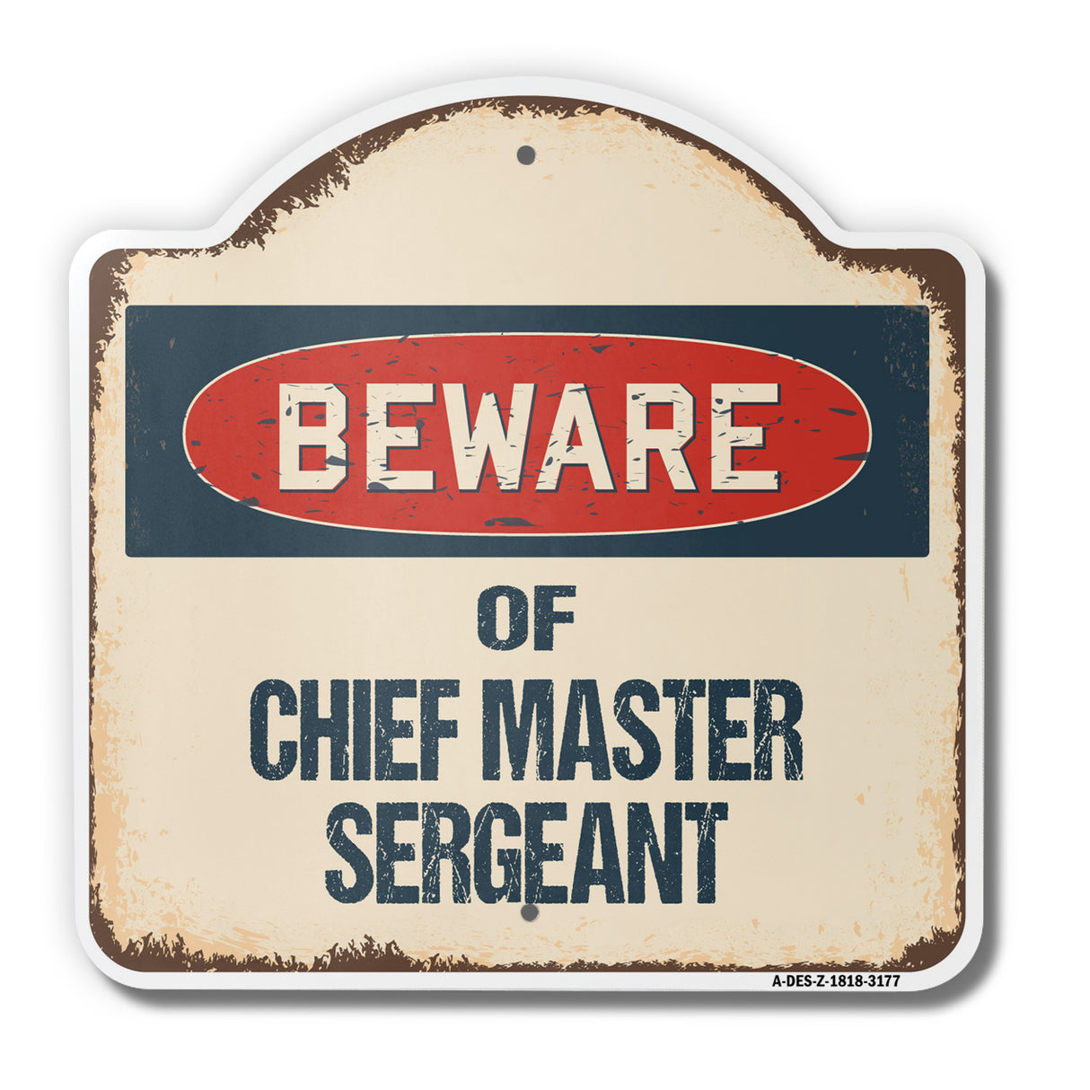 Beware Of Chief Master Sergeant
