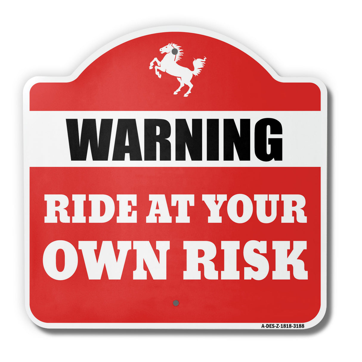 Warning Ride At Your Own Risk