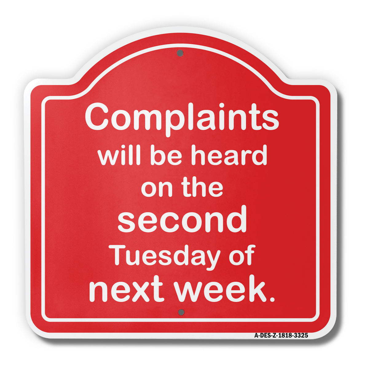 Complaints Will Be Heard