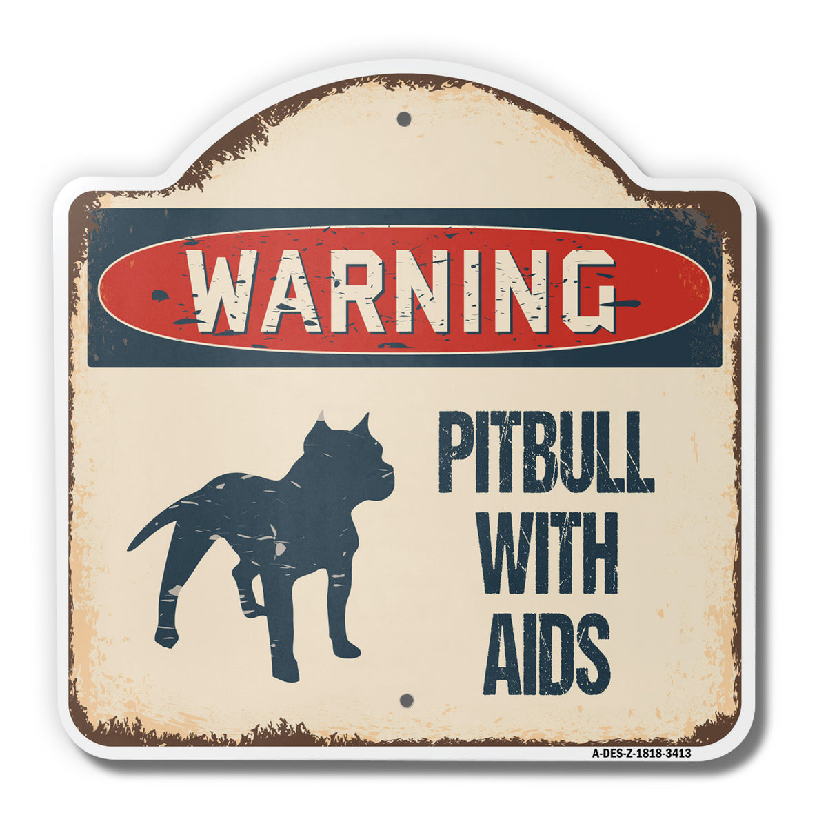 Beware Pitbull With Aids