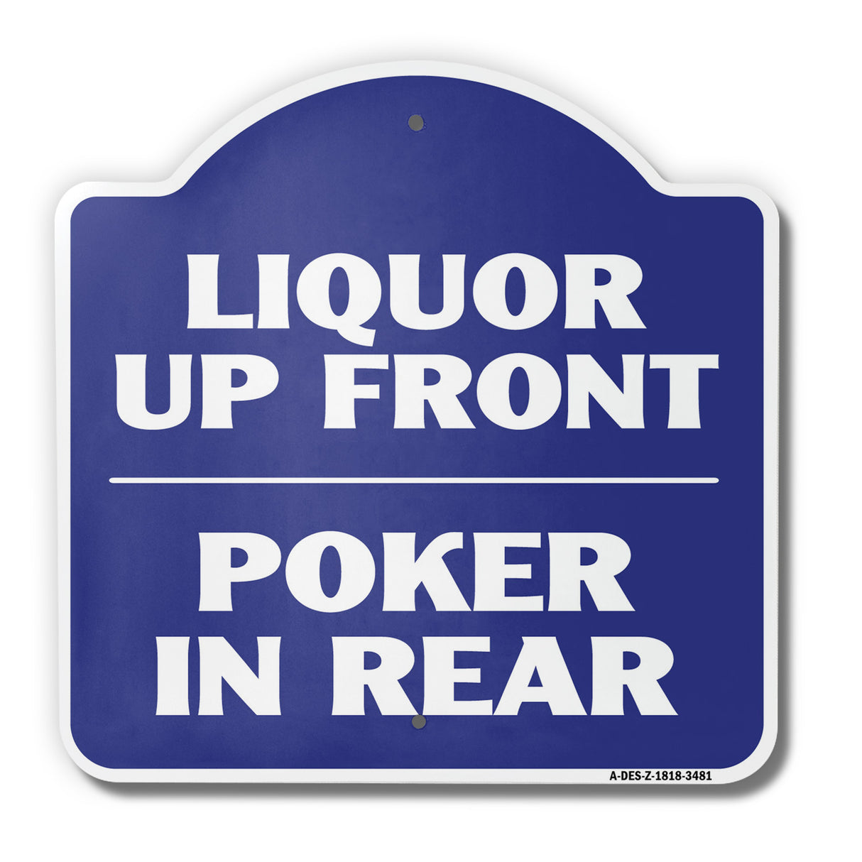 Liquor Up Front Poker In The Rear