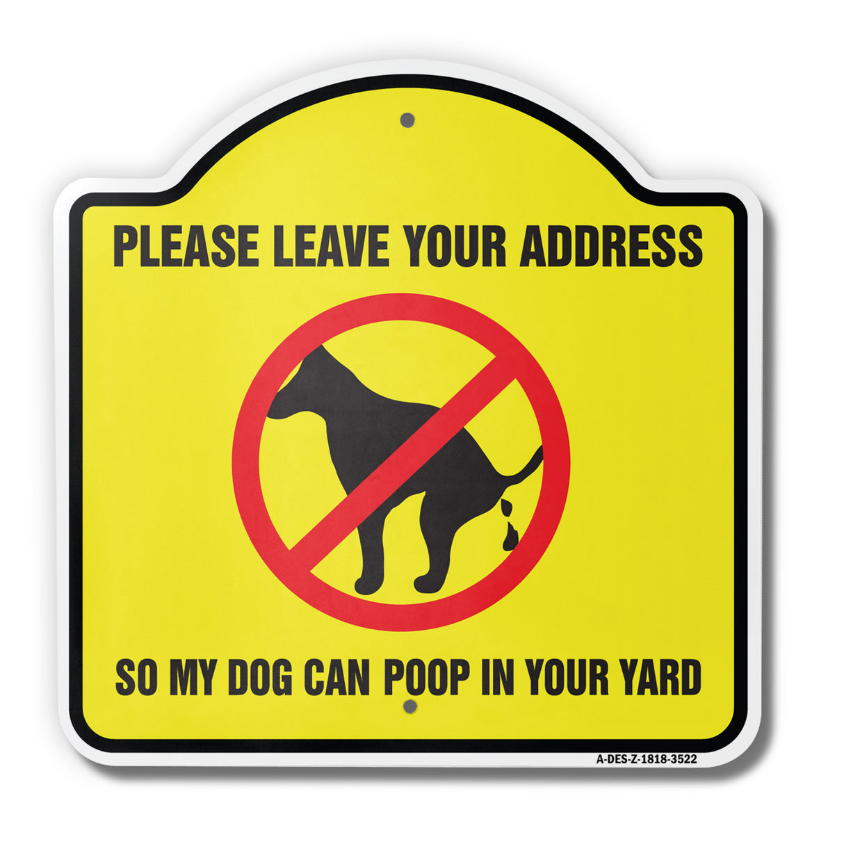 Please Leave Your Address So My Dog Can Poop In Your Yard