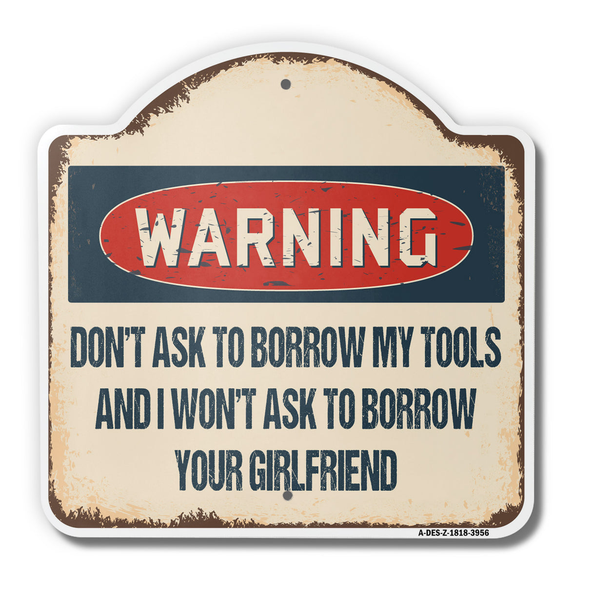 Don't Ask To Borrow My Tools