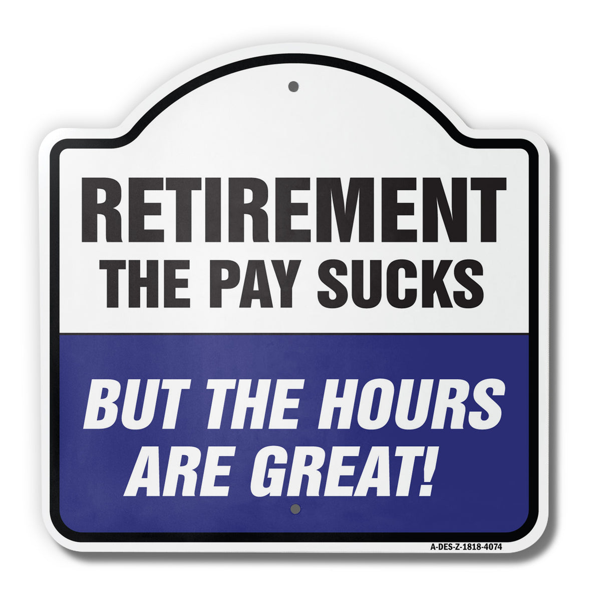 Retirement The Pay Sucks But The Hours Are Great!