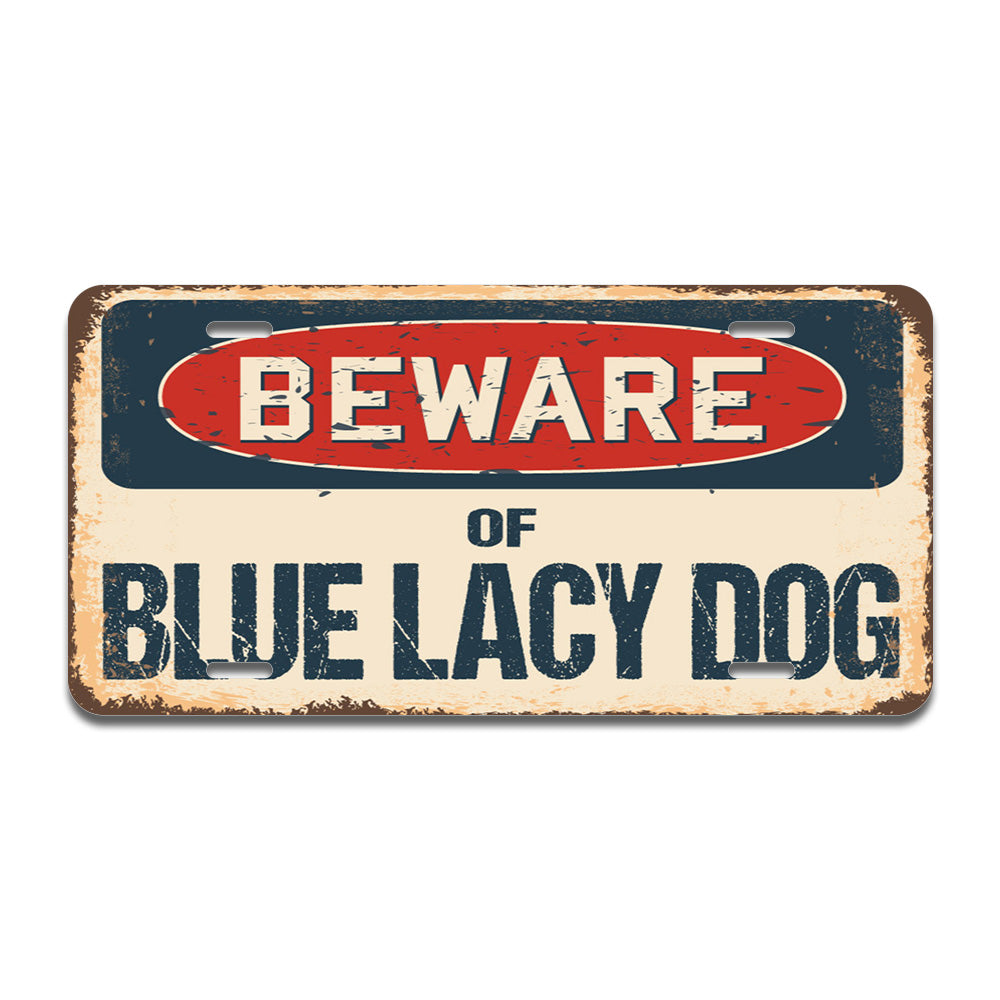 Beware of Blue Lacy Dog