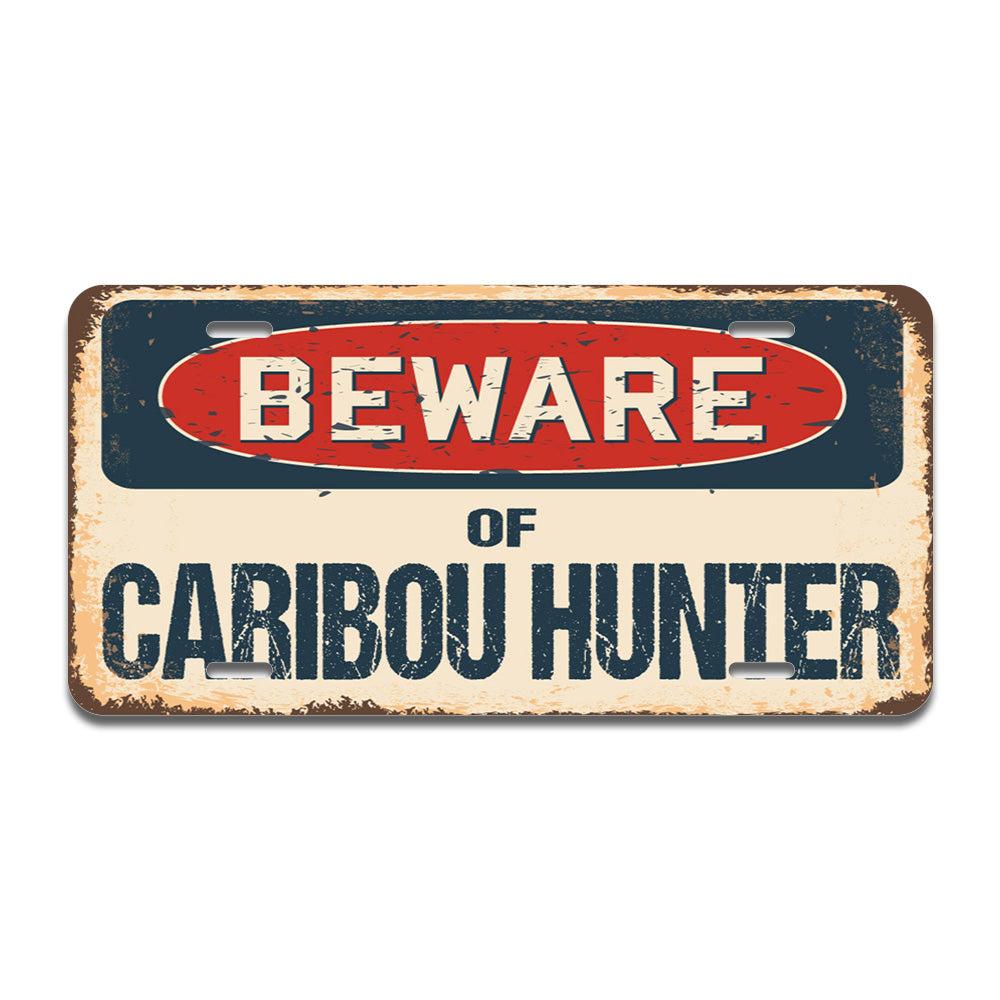 Beware of Caribou Hunter