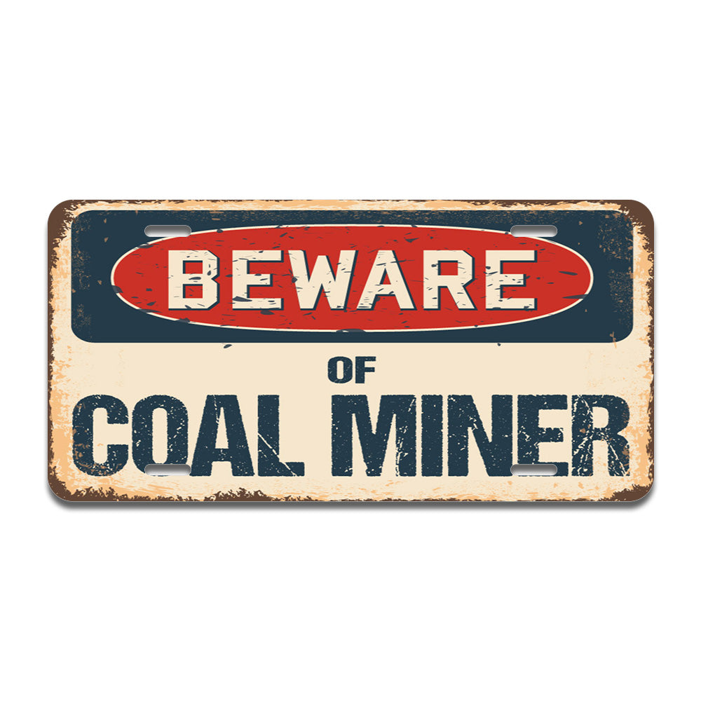 Beware of Coal Miner