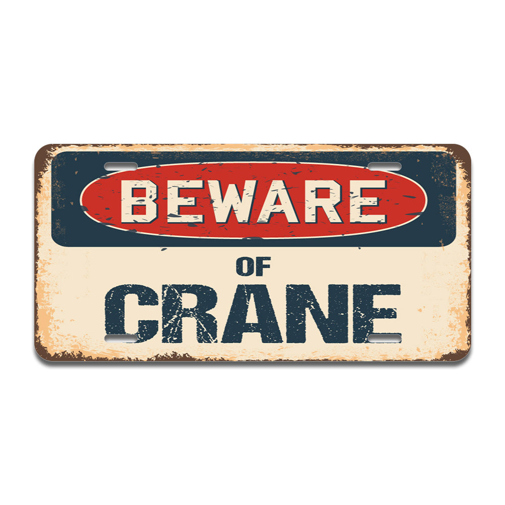 Beware of Crane