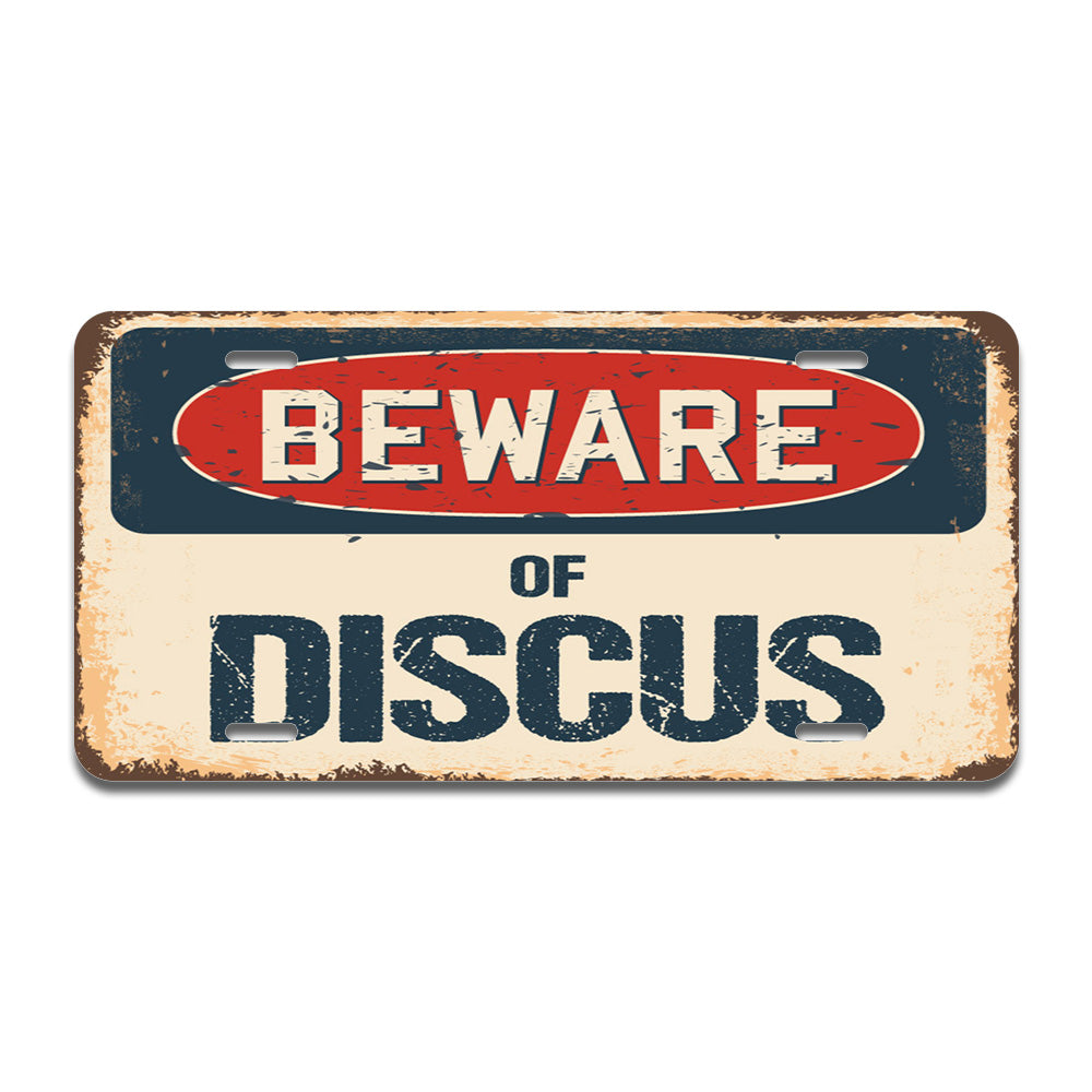 Beware of Discus