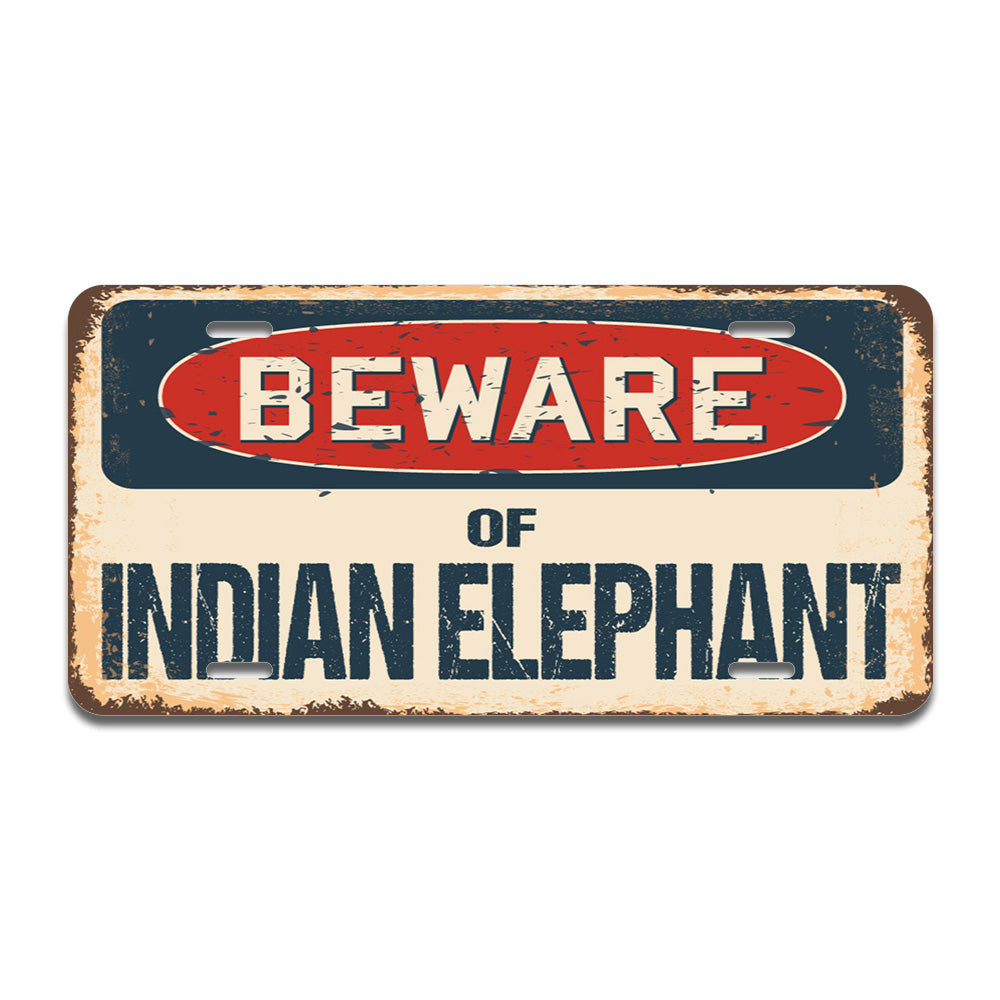 Beware of Indian Elephant