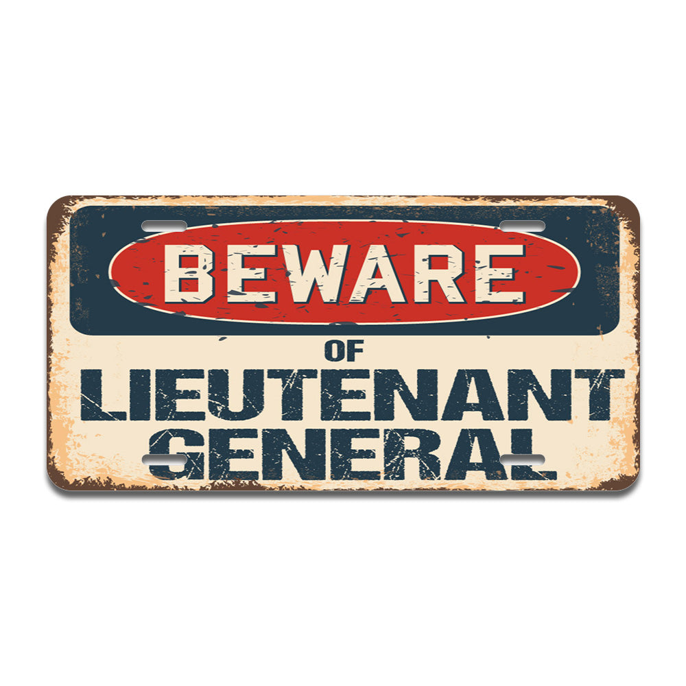 Beware of Lieutenant General