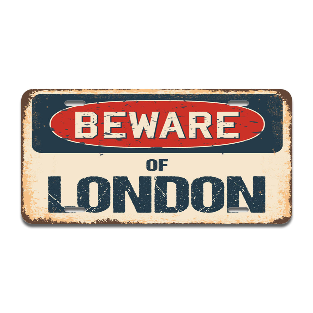 Beware of London