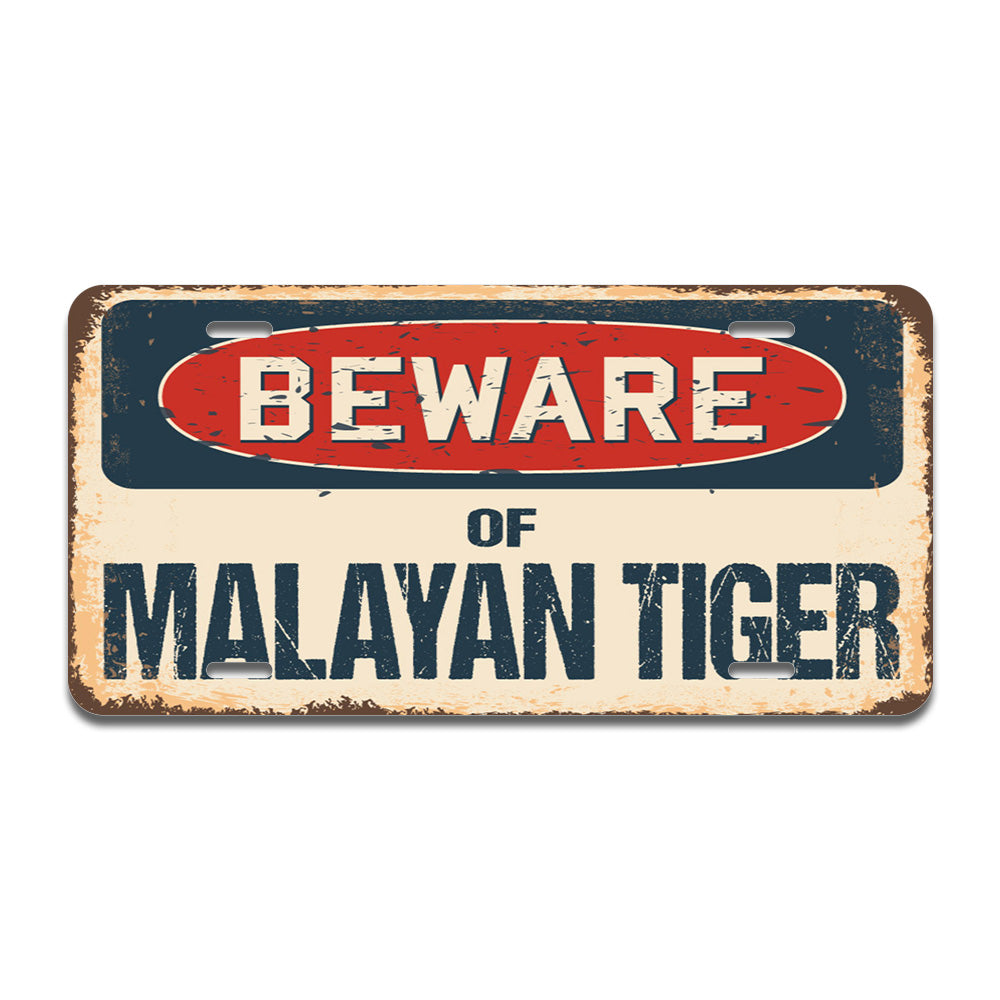 Beware of Malayan Tiger