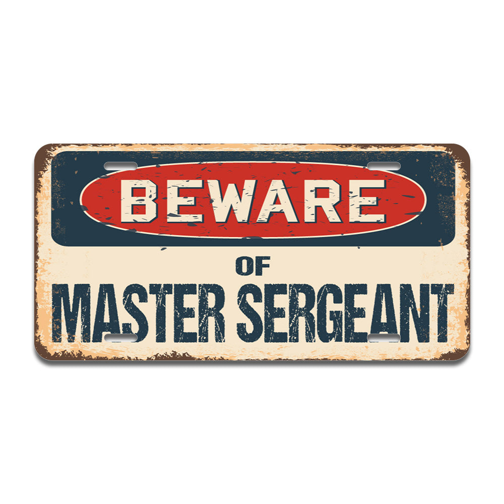 Beware of Master Sergeant