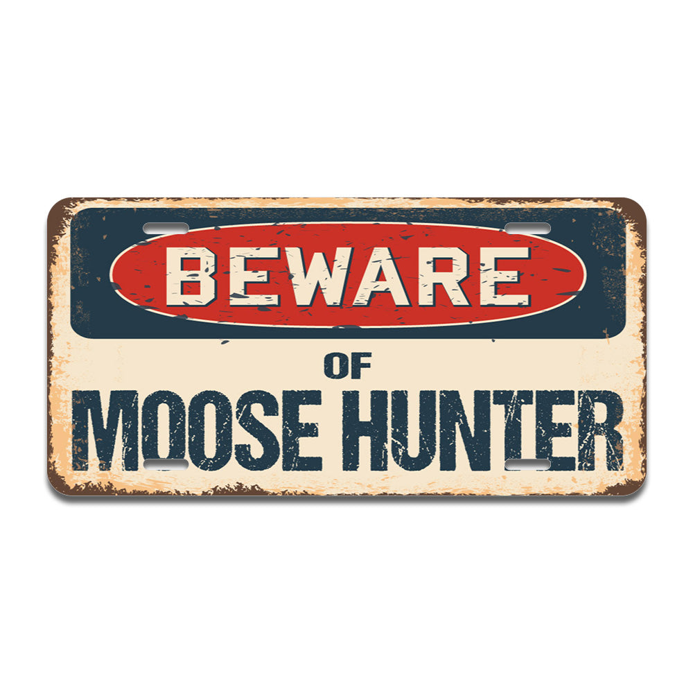 Beware of Moose Hunter