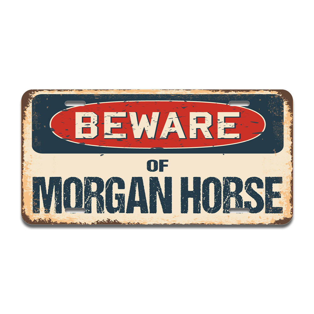 Beware of Morgan Horse