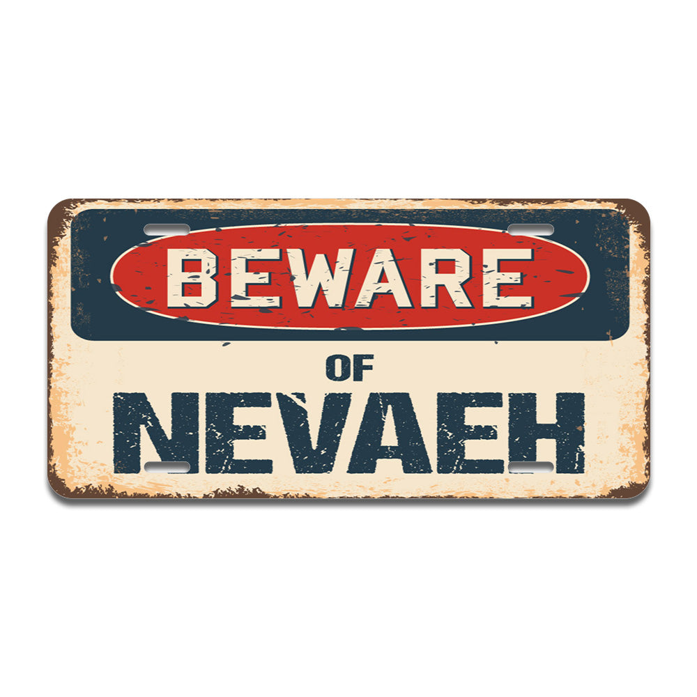 Beware of Nevaeh