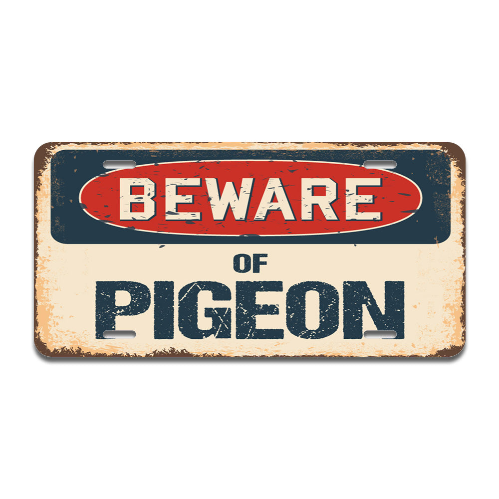 Beware of Pigeon