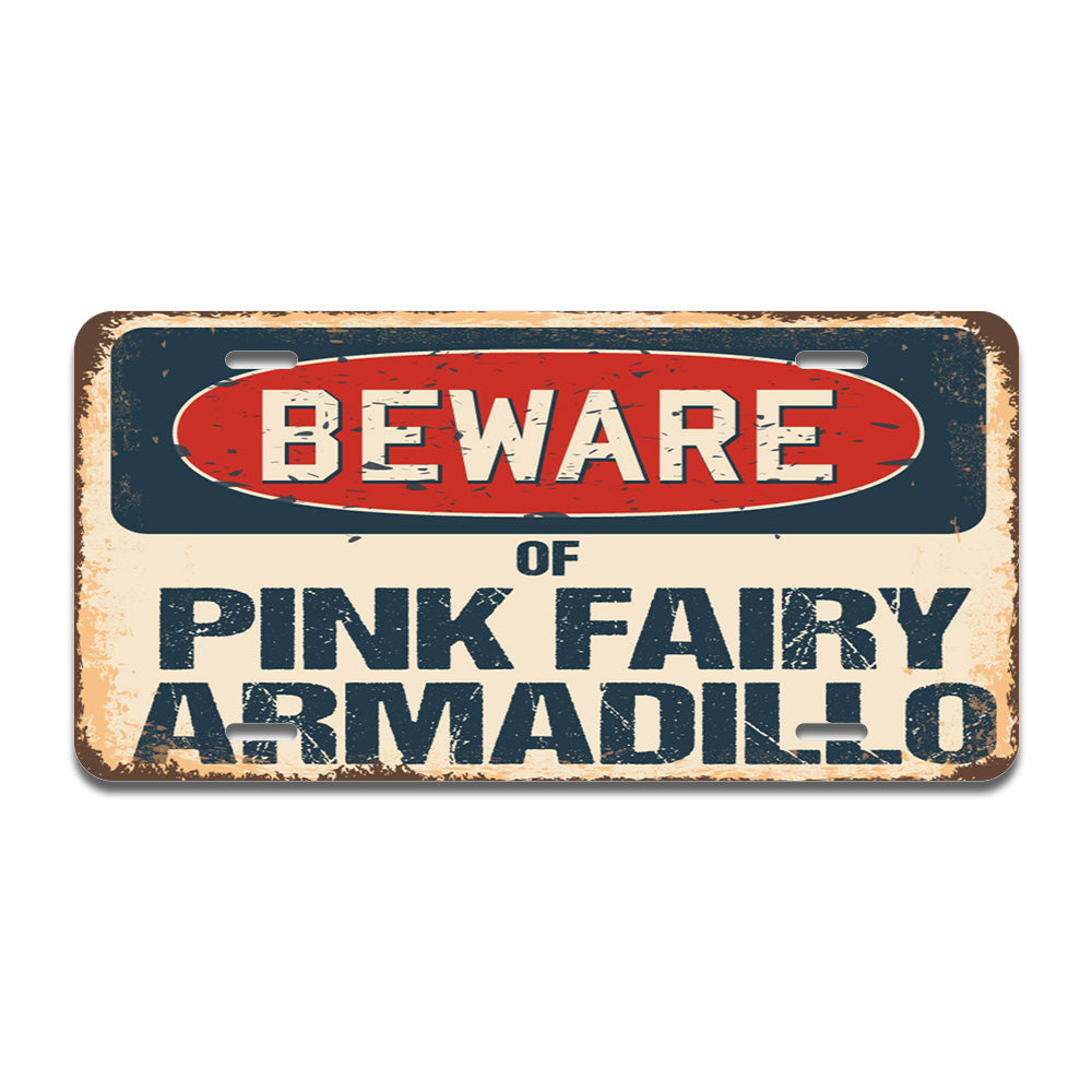 Beware of Pink Fairy Armadillo