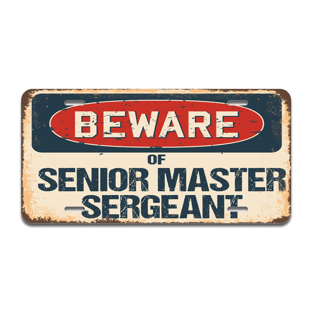 Beware of Senior Master Sergeant
