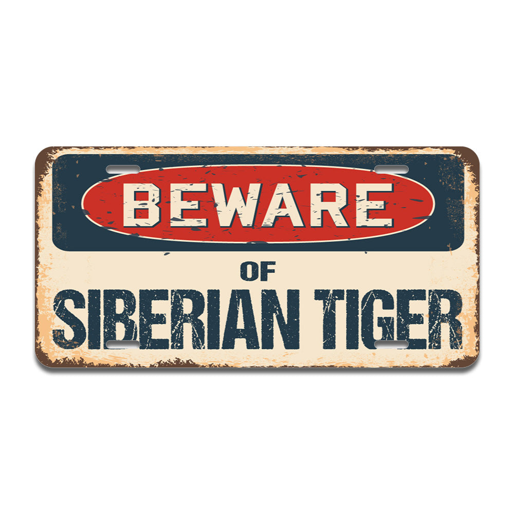 Beware of Siberian Tiger