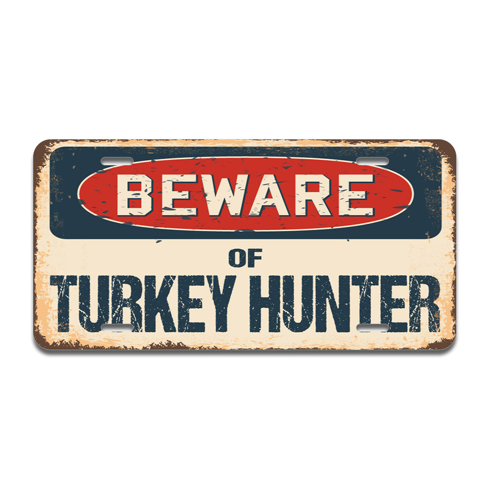 Beware of Turkey Hunter