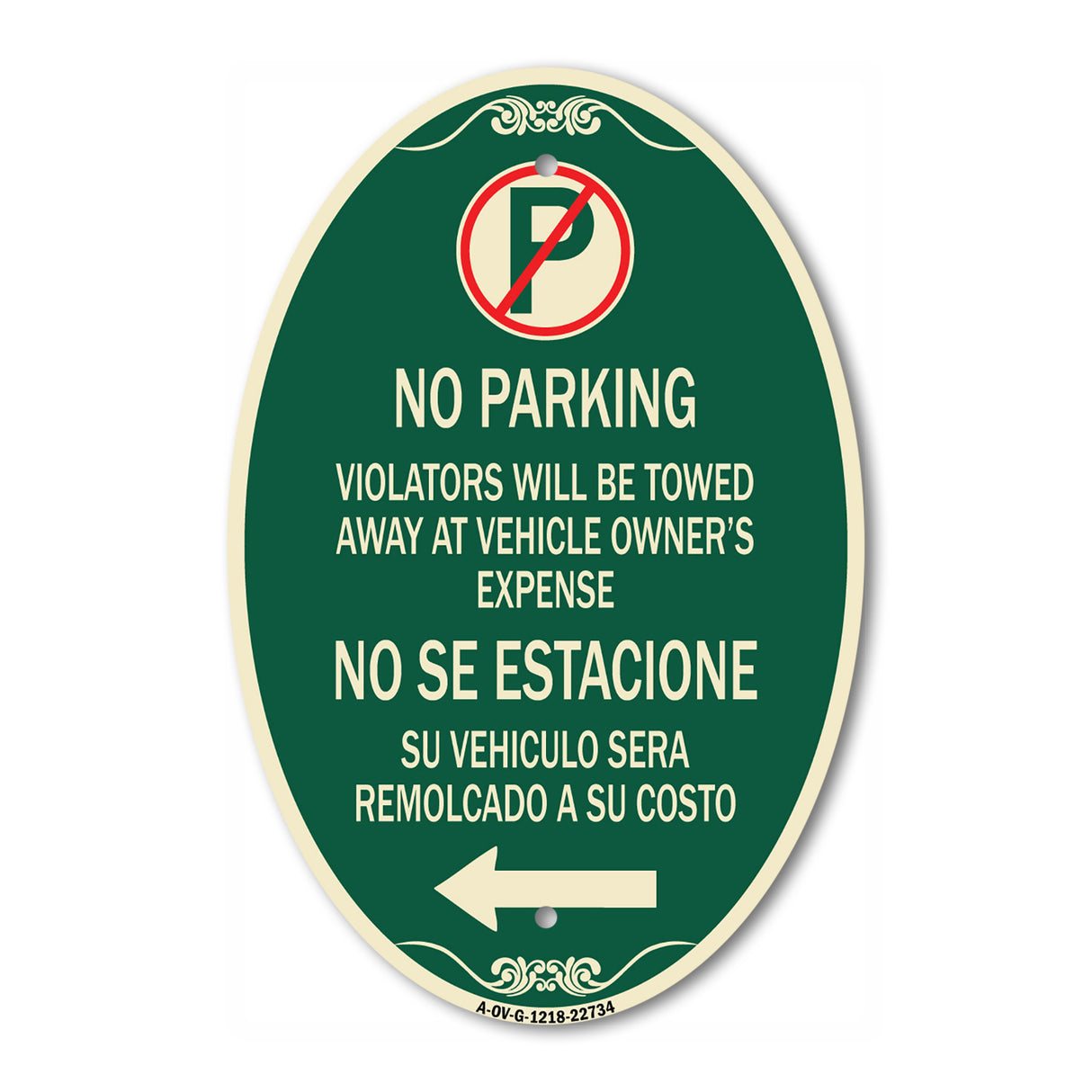 SignMission Designer Oval Sign - Violators Will Be Towed Away at Vehicle Owners Expense With Symbol No Se Extacione Su Vehiculo Sera Remolcado a Costa Suyo