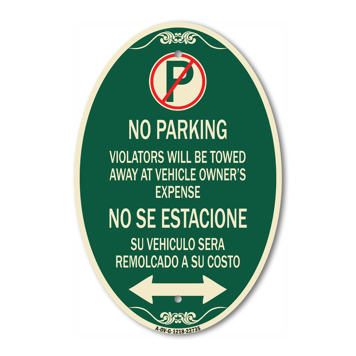 SignMission Designer Oval Sign - Violators Will Be Towed Away at Vehicle Owners Expense With Symbol No Se Extacione Su Vehiculo Sera Remolcado a Costa Suyo