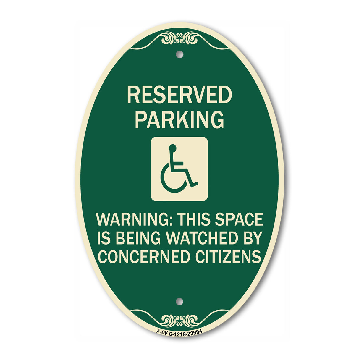 Reserved Parking - (With Handicap Symbol) Warning This Space Is Being Watched by Concerned Citizens