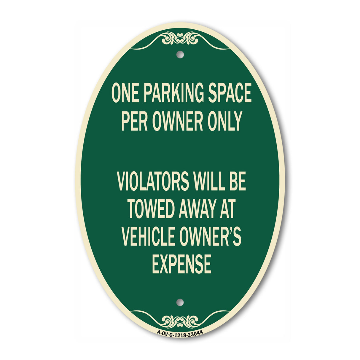 Reserved Parking Sign One Parking Space Per Owner Only Violators Will Be Towed Away at Vehicle Owner's Expense