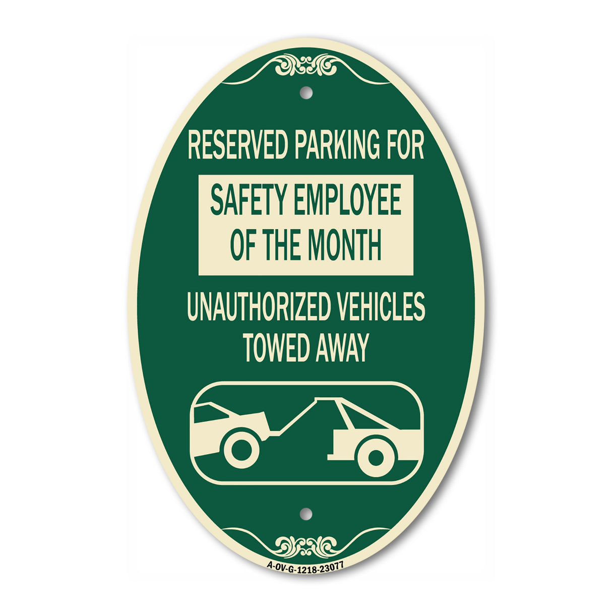 Reserved Parking for Safety Employee of the Month Unauthorized Vehicles Towed Away