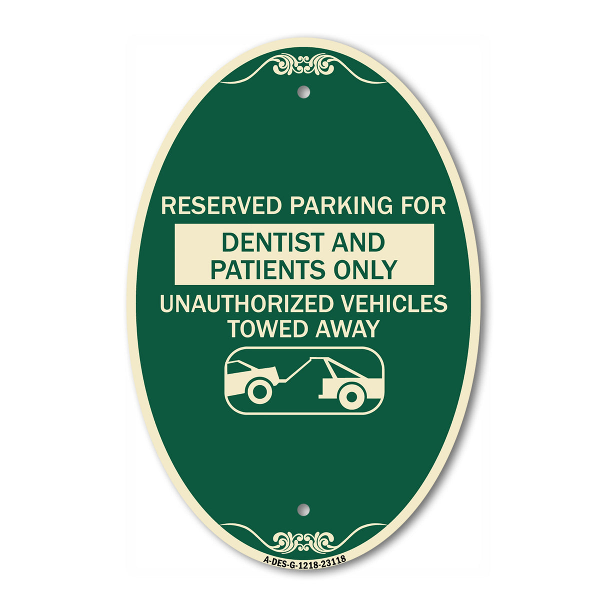 Reserved Parking for Dentists and Patients Only Unauthorized Vehicles Towed Away (With Car Tow Graphic)