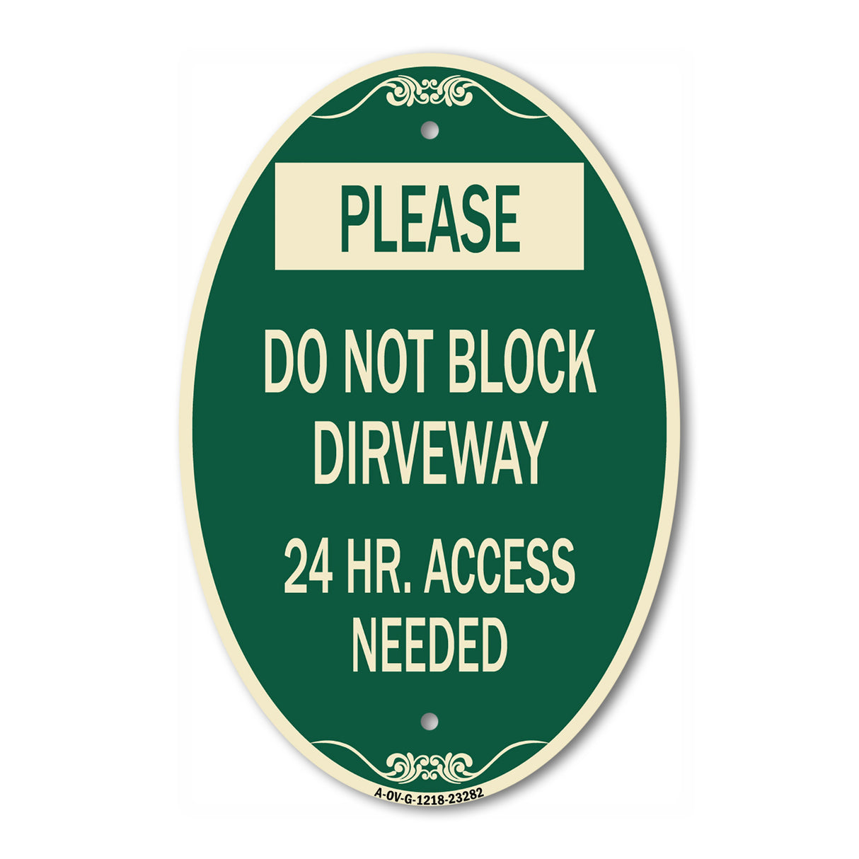 Please Do Not Block Driveway 24 Hour Access Needed