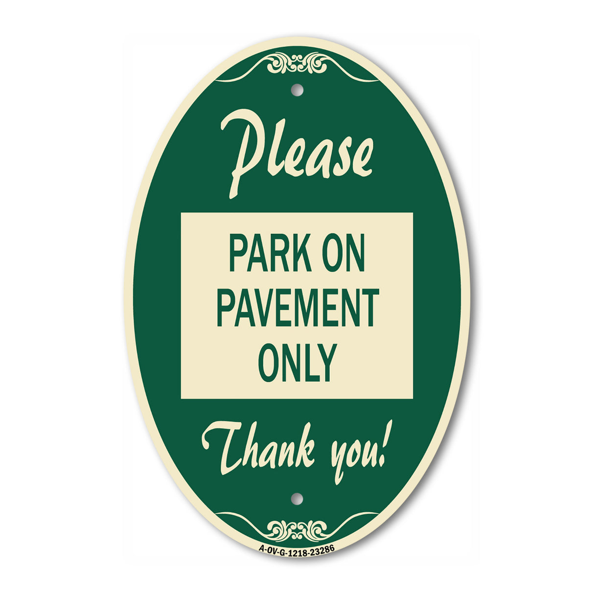Please Park on Pavement Only Thank You