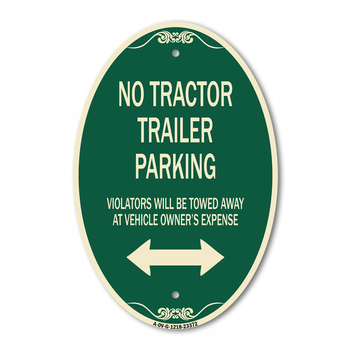 SignMission Designer Oval Sign - Parking Restriction Sign No Tractor Trailer Parking Violators Will Be Towed Away at Owner Expense with Bidirectional Arrow