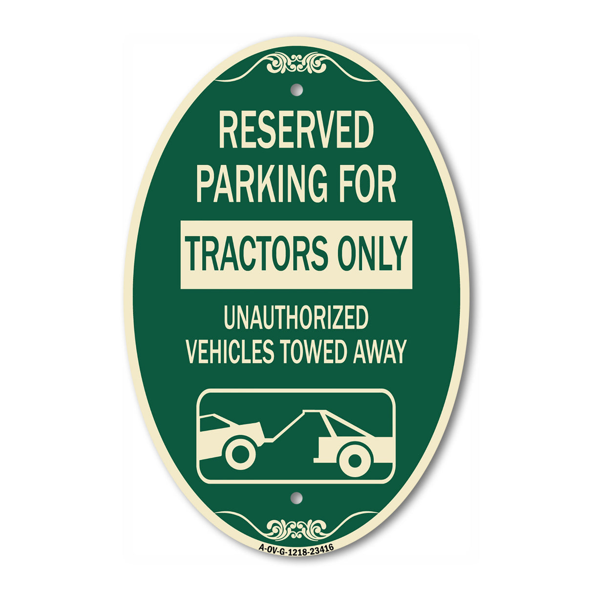 Parking Lot Sign Reserved Parking for Tractors Only Unauthorized Vehicles Towed Away (With Tow Away Graphic)