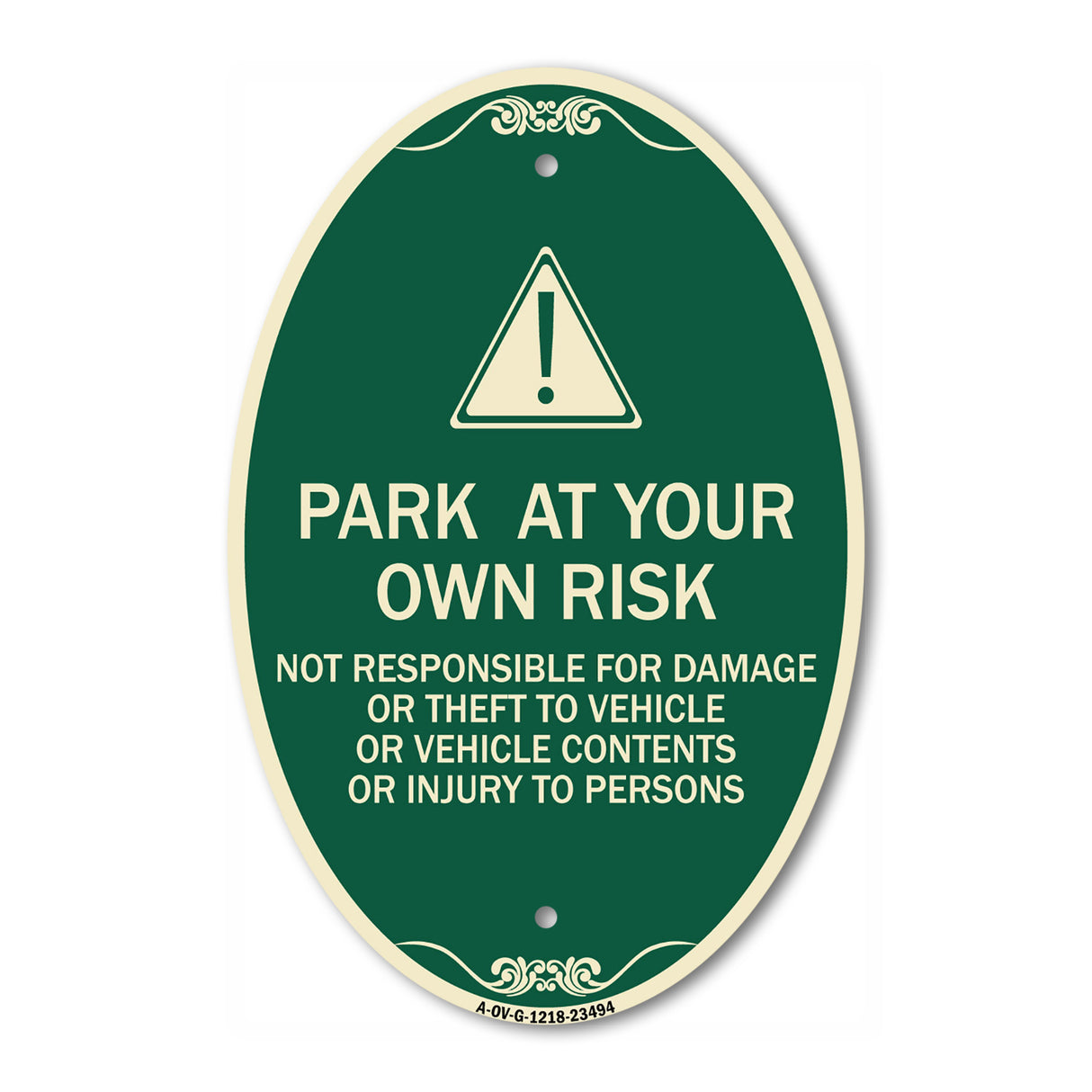 Park at Your Own Risk - Not Responsible for Damage or Theft to Vehicles or Vehicle Contents or Injury to Persons