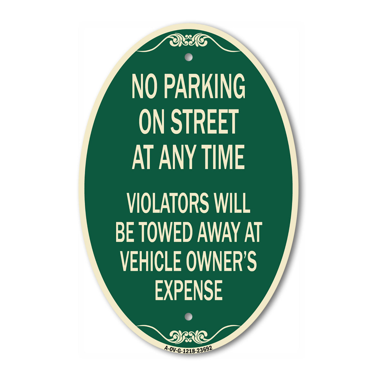 No Parking on Street at Anytime Violators Will Be Towed at Owner Expense