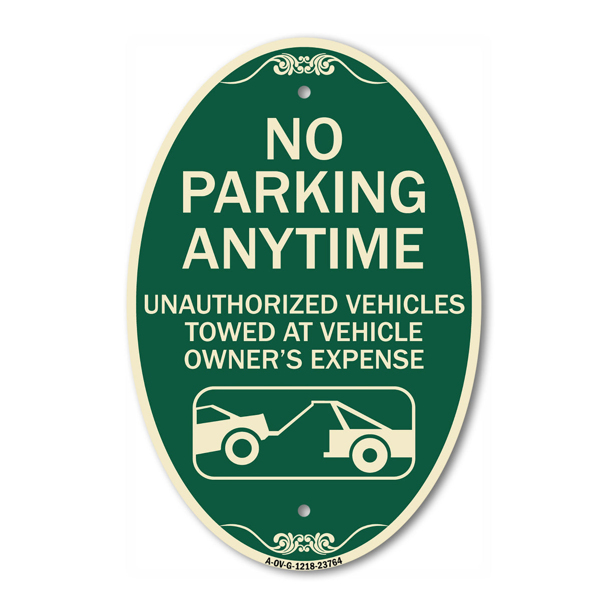 No Parking Anytime Unauthorized Vehicles Towed at Vehicle Owner's Expense (With Car Tow Graphic