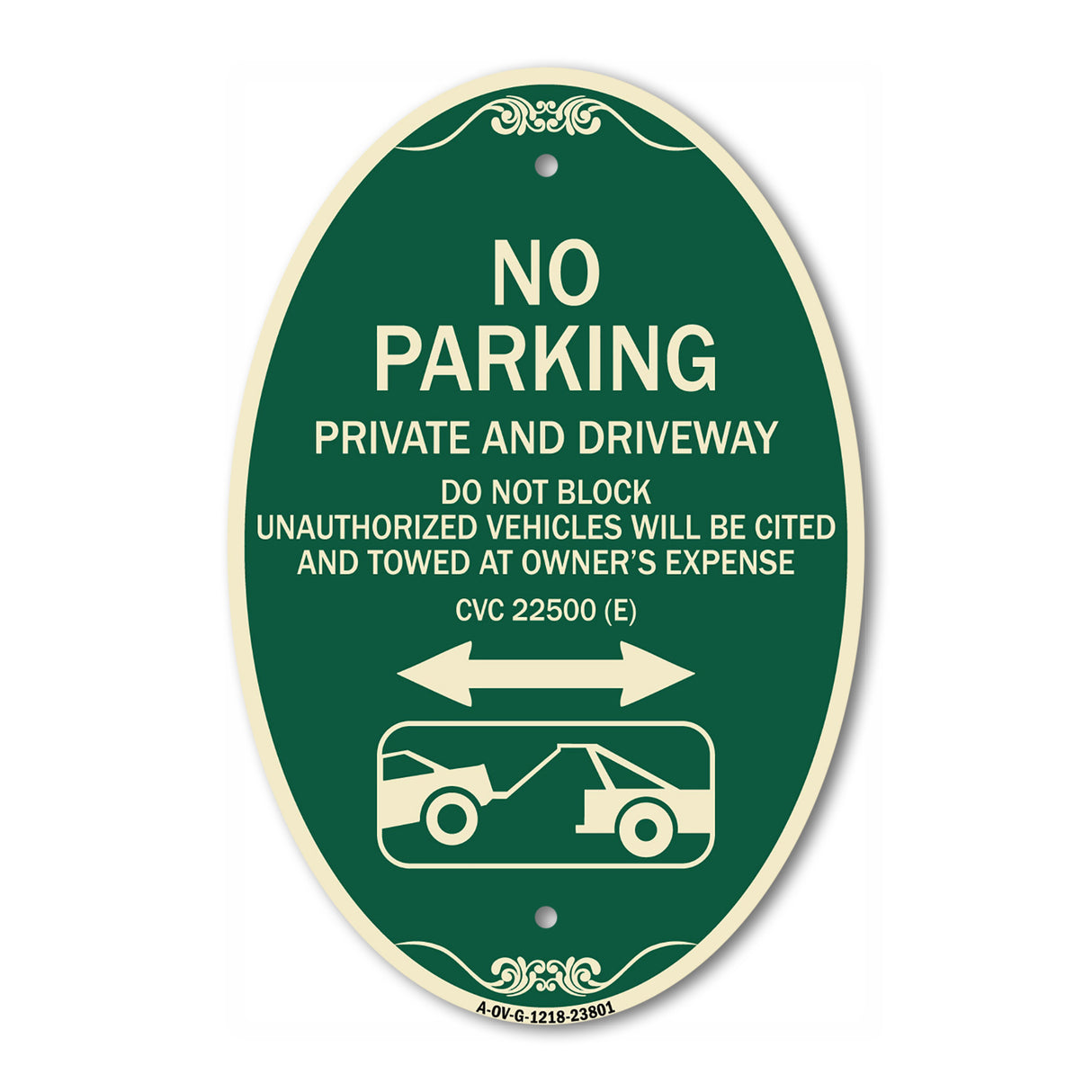 SignMission Designer Oval Sign - No Parking - Private and Active Driveway Do Not Block Unauthorized Vehicles Will Be Cited and Towed at Owner's Expense