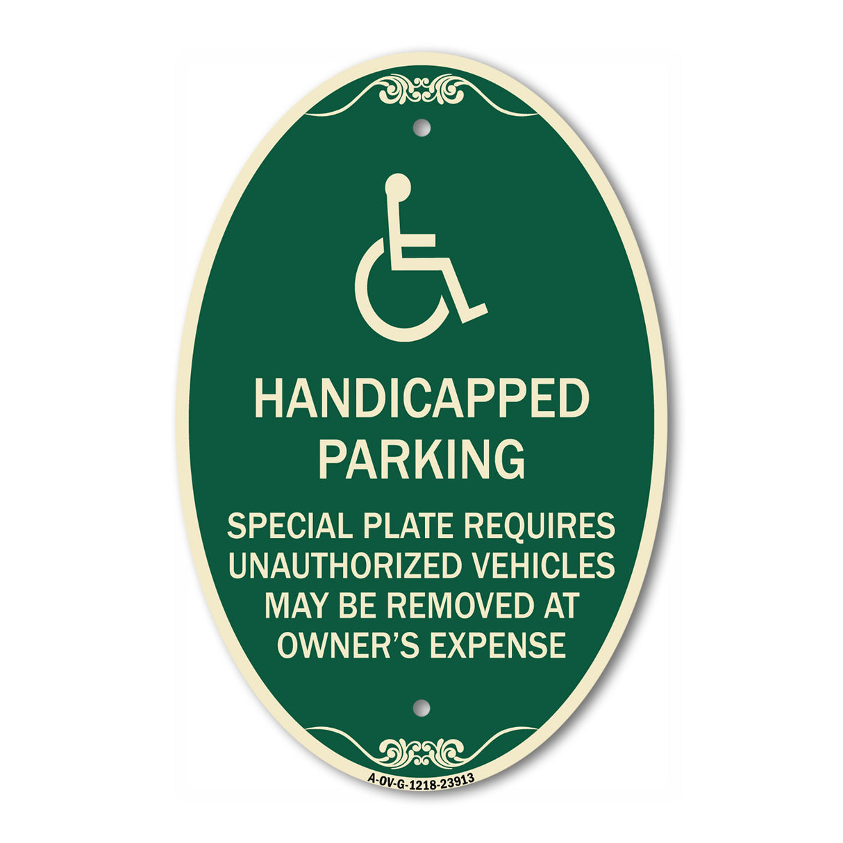 Handicapped Parking - Special Plate Required - Unauthorized Vehicles May Be Removed at Owner's Expense