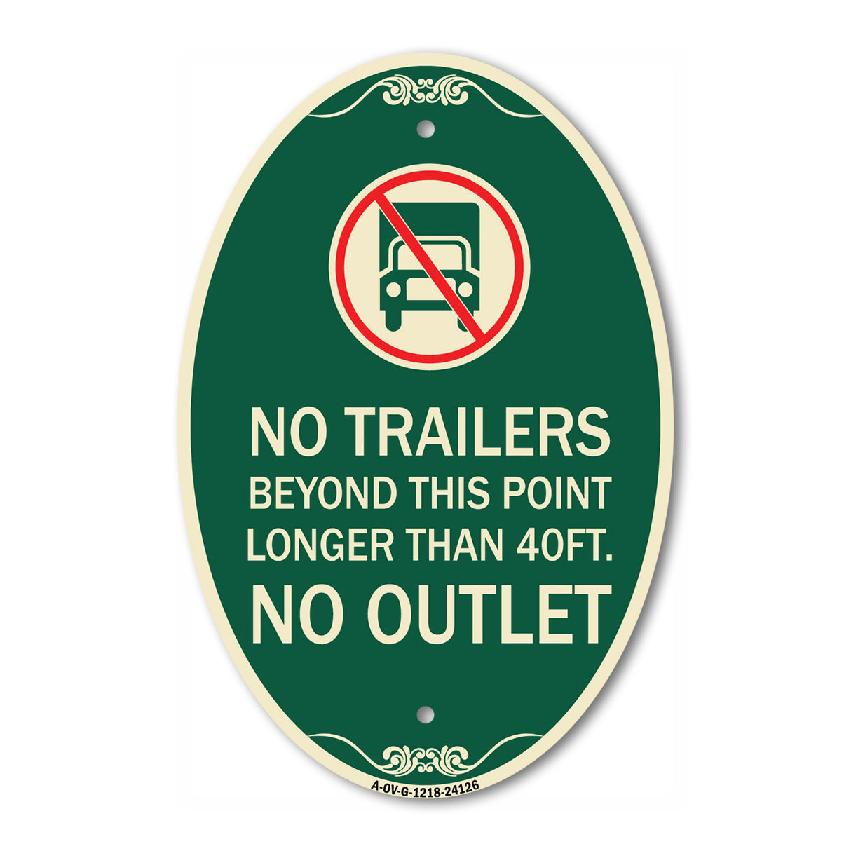 Driveway Sign No Trailers Beyond This Point Longer Than 40 Ft No Outlet with Graphic