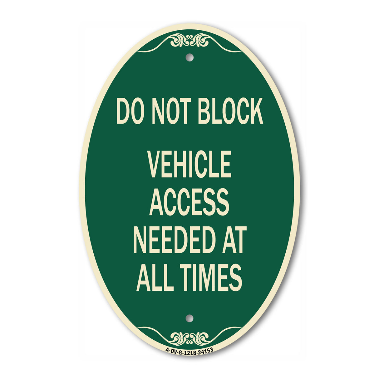 Do Not Block Vehicle Access Needed at All Times