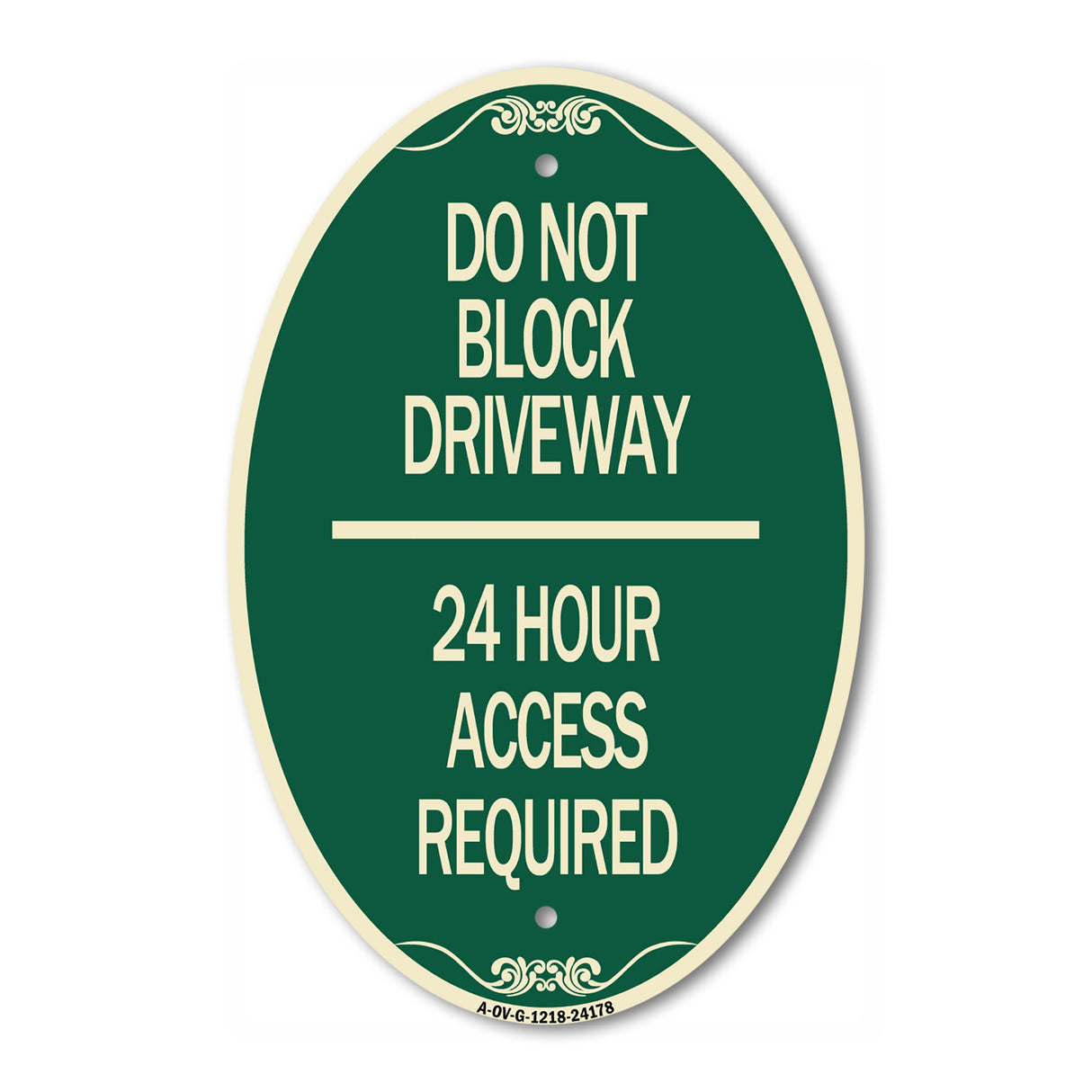 Do Not Block Driveway 24 Hour Access Required
