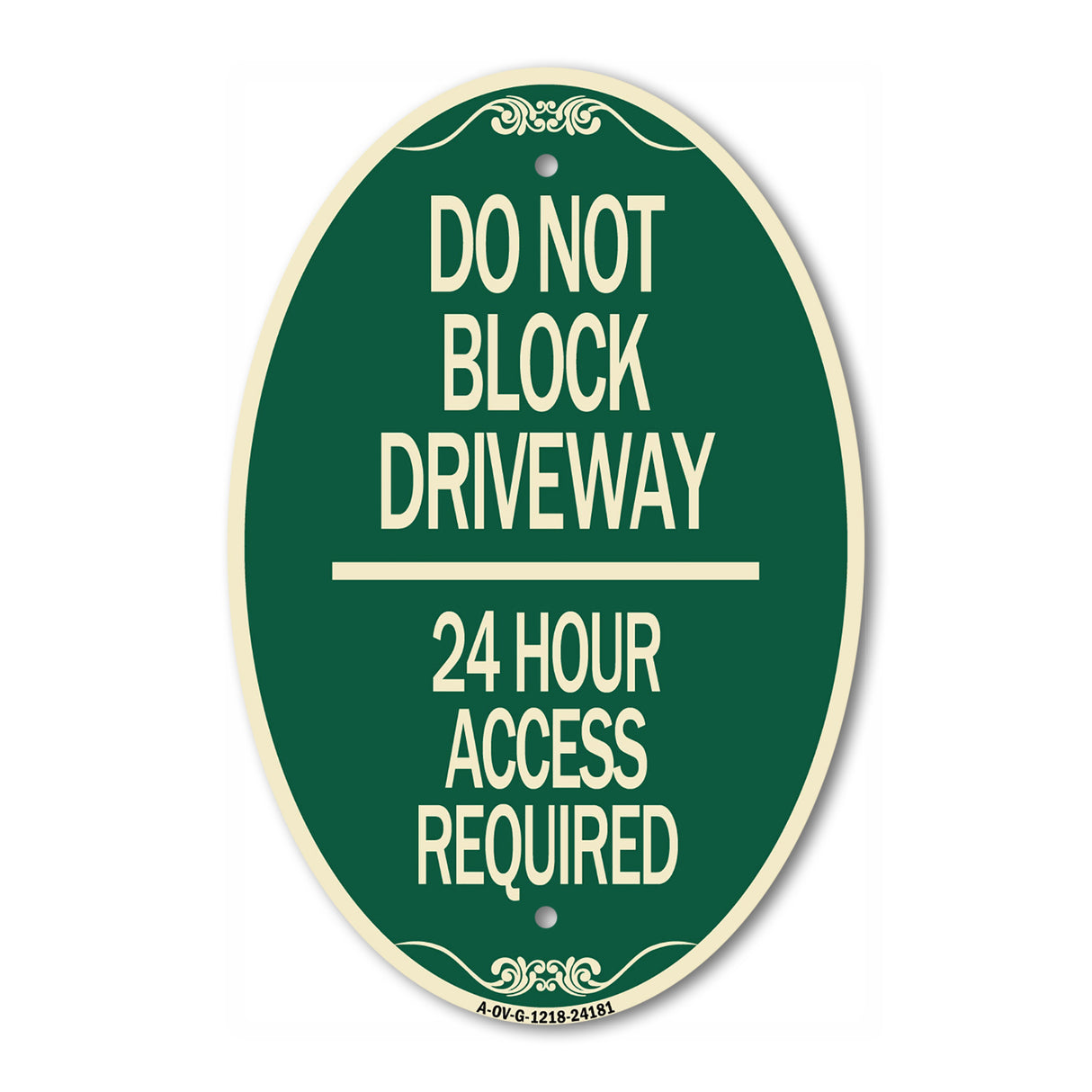 Do Not Block Driveway - 24 Hour Access Required