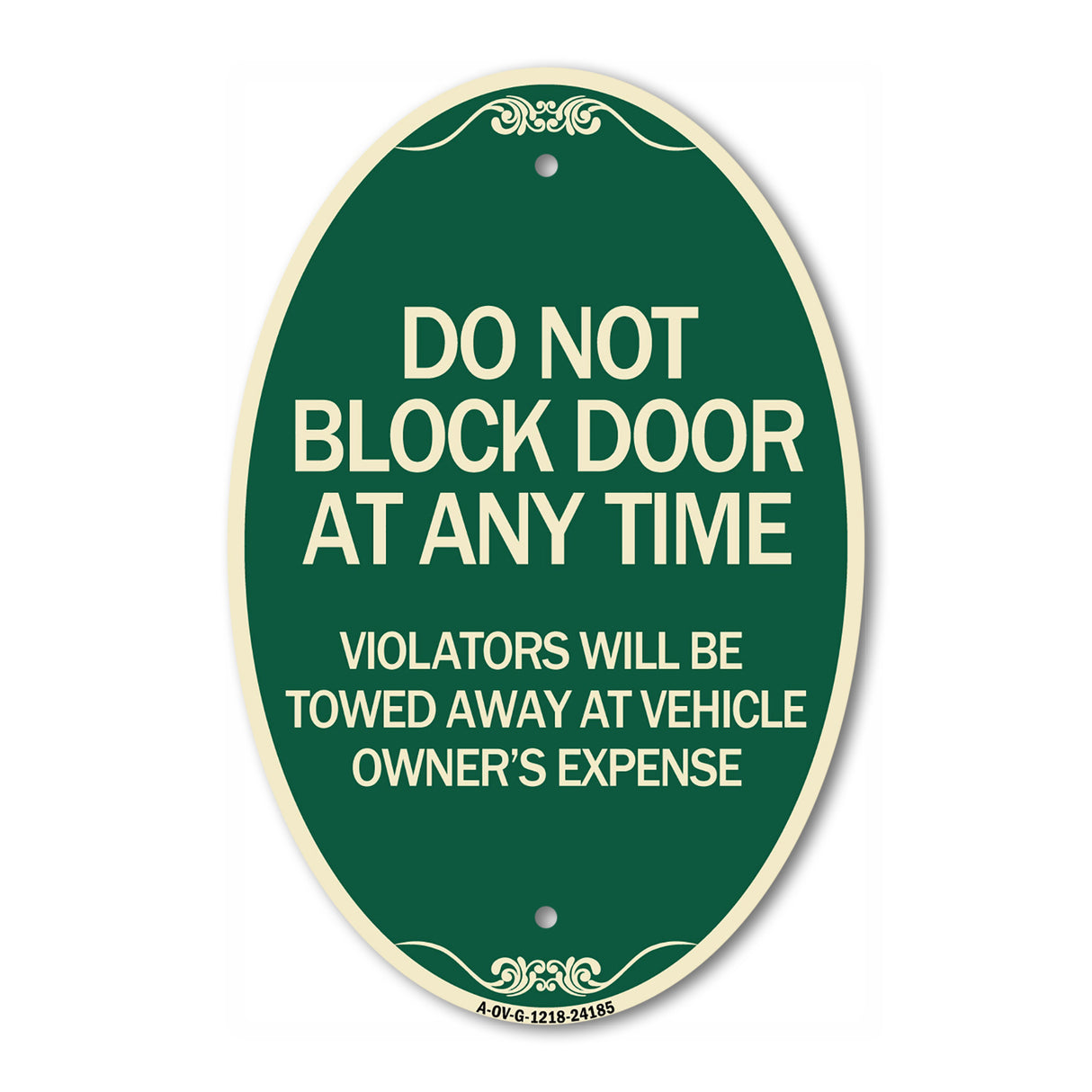 Do Not Block Door at Anytime Violators Will Be Towed Away at Owner Expense
