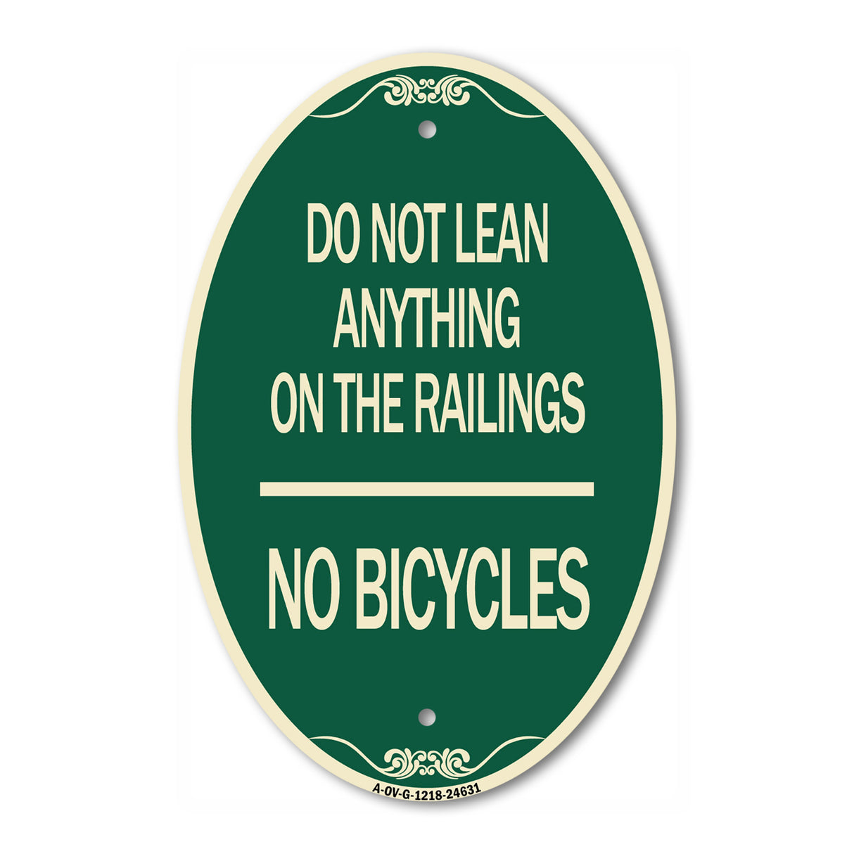 Do Not Lean Anything on the Railings - No Bicycles