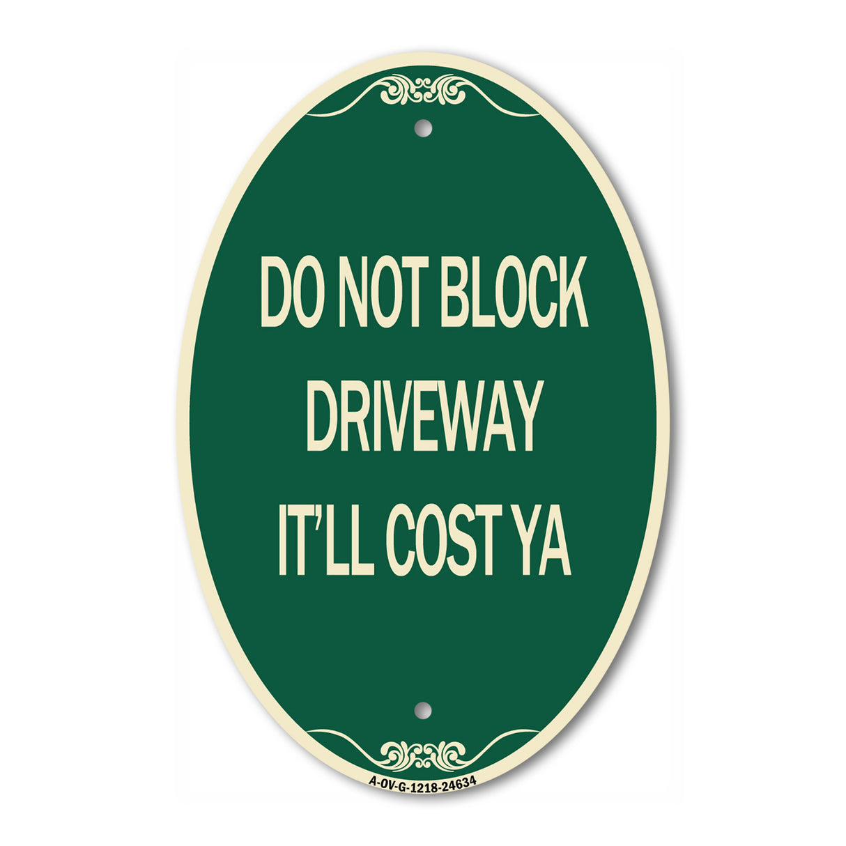 Do Not Block Driveway - It'll Cost Ya